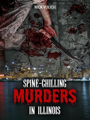 cover image of Spine-Chilling Murders in Illinois